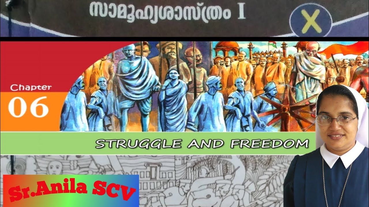 Sr. Anila SCV, Social Science -1, Class 10, Chapter 6, Struggle and Freedom.