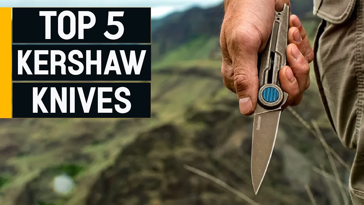 Top 5 Best Kershaw Knives 2023 [don&rsquo;t buy one before watching this]
