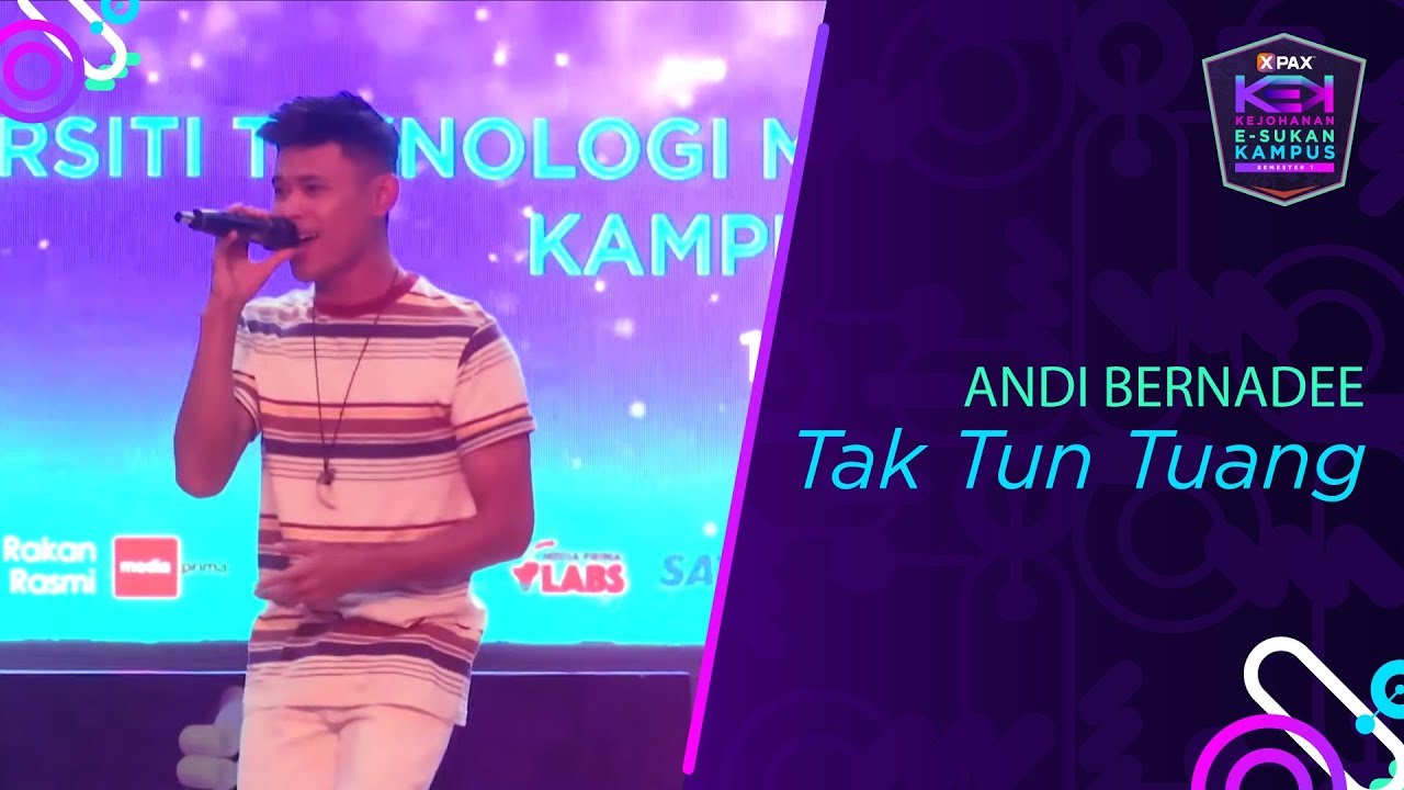 Andi Bernadee - Tak Tun Tuang | MLBB #XPAXKEK Universiti Teknologi MARA (UiTM)