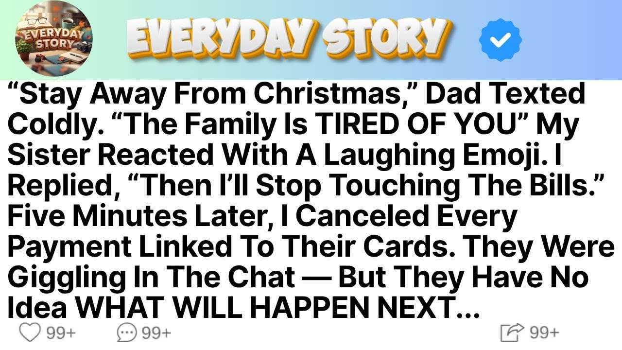 “Stay Away From Christmas,” Dad Texted Coldly  “The Family Is TIRED OF YOU” My Sister Reacted Wi