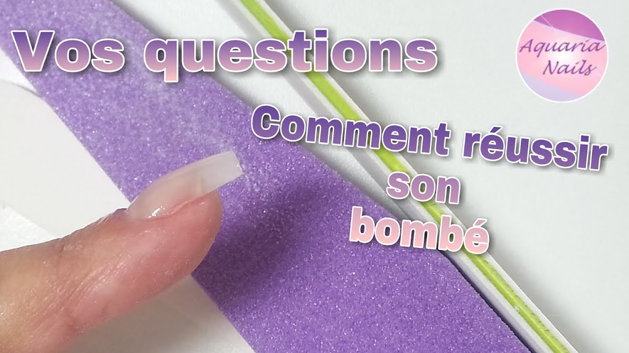 Comment réussir le bombé  [ vos questions ]