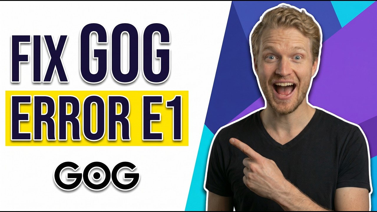 Fix Gog Error E1 (Easy Troubleshooting Guide)