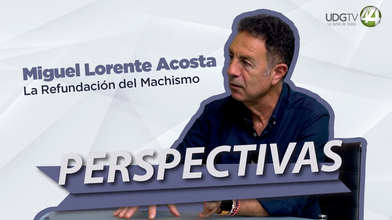 #Perspectivas |  Miguel Lorente Acosta
