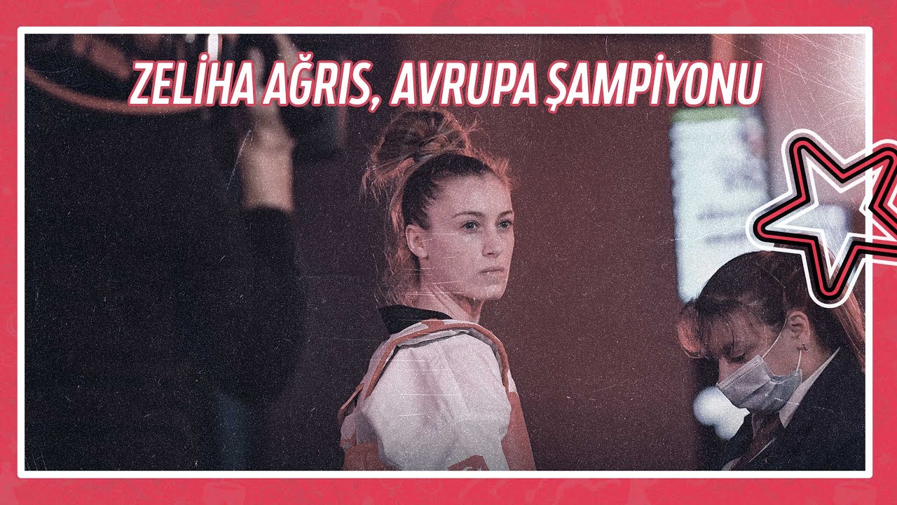 Şampiyon Zeliha Ağrıs'ın Avrupa Şampiyonası Final Mücadelesi | 2022 Avrupa Tekvando Şampiyonası