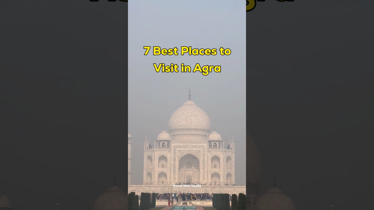 7 Best Places to Visit in Agra 😍 #travel #shorts #agra