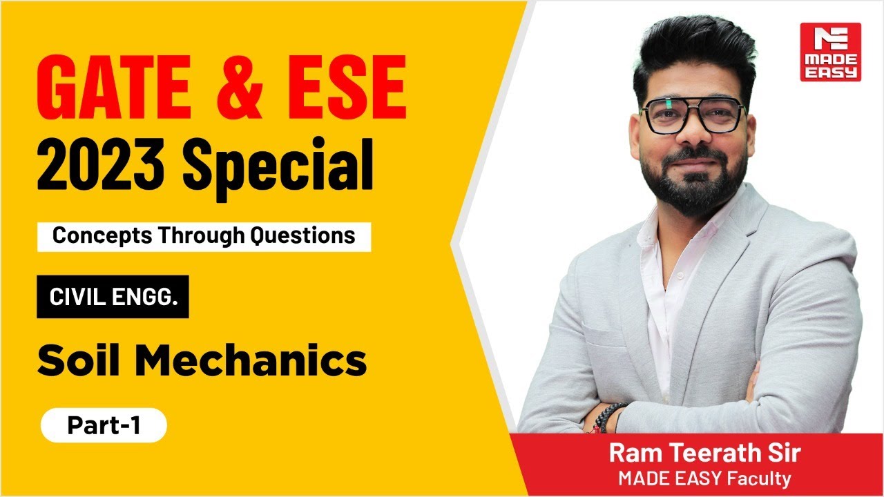 GATE & ESE 2023 Special | Soil Mechanics | Civil Engineering | Part-1| By Ram Teerath Sir |MADE EASY