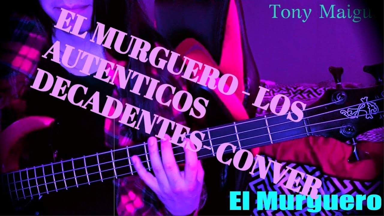 El Murguero - Cover - Los Autenticos Decadentes - Bass