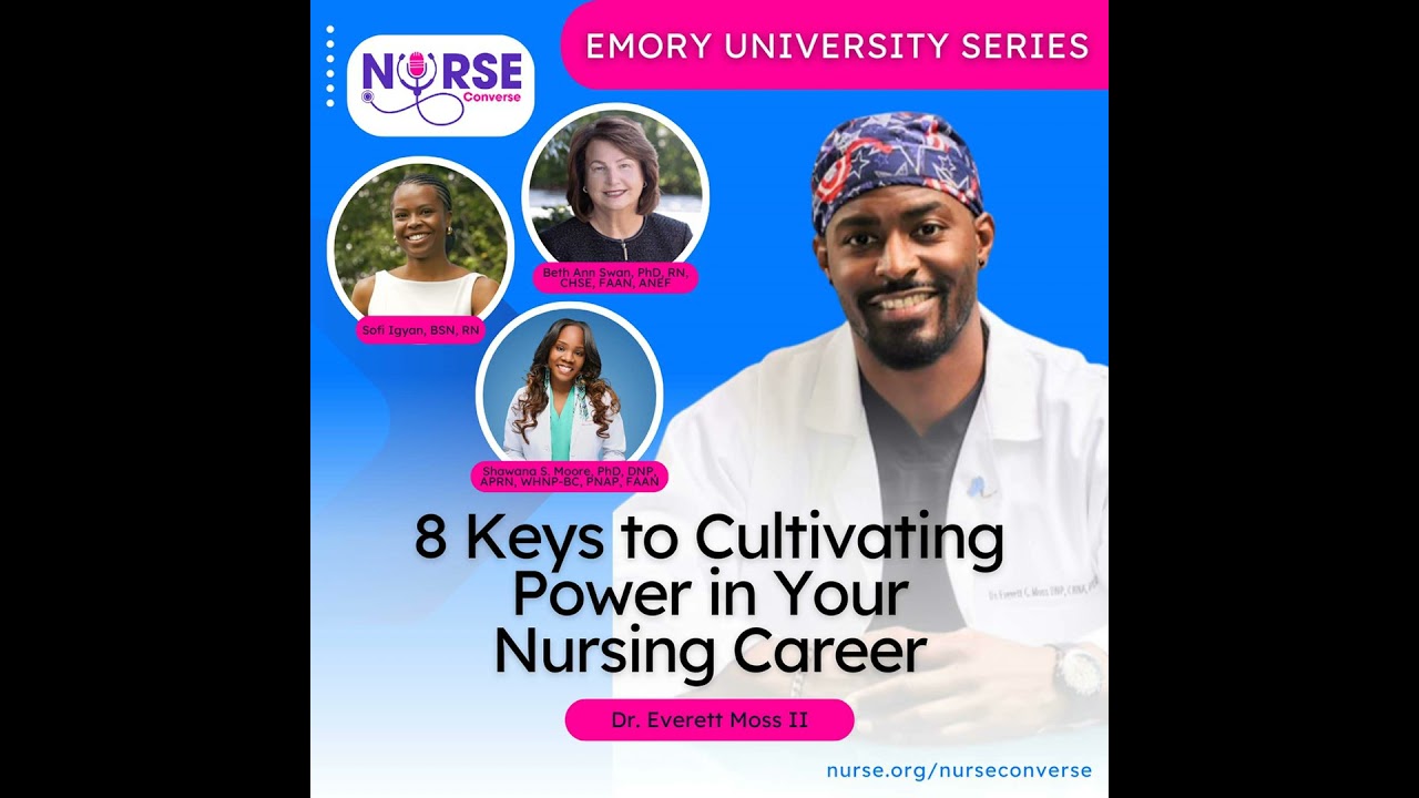 Emory University: 8 Keys to Cultivating Power in Your Nursing Career (With Dr. Everett Moss II, D...