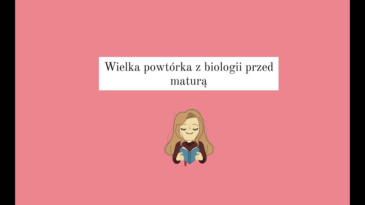 Wielka powtórka z biologii przed maturą! KOMÓRKA, METABOLIM, IMMUNOLOGIA, GENETYKA