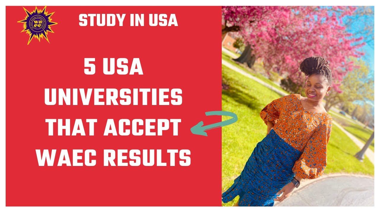 USA Universities that accepts WAEC |List of Universities or Colleges in Us That Accept WASSCE (WAEC)