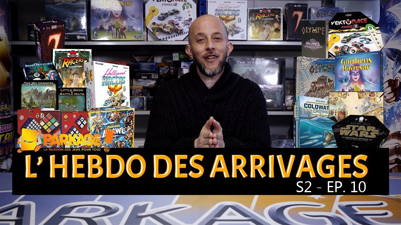 PARKAGE - L'Hebdo des Arrivages S2 - EP.10