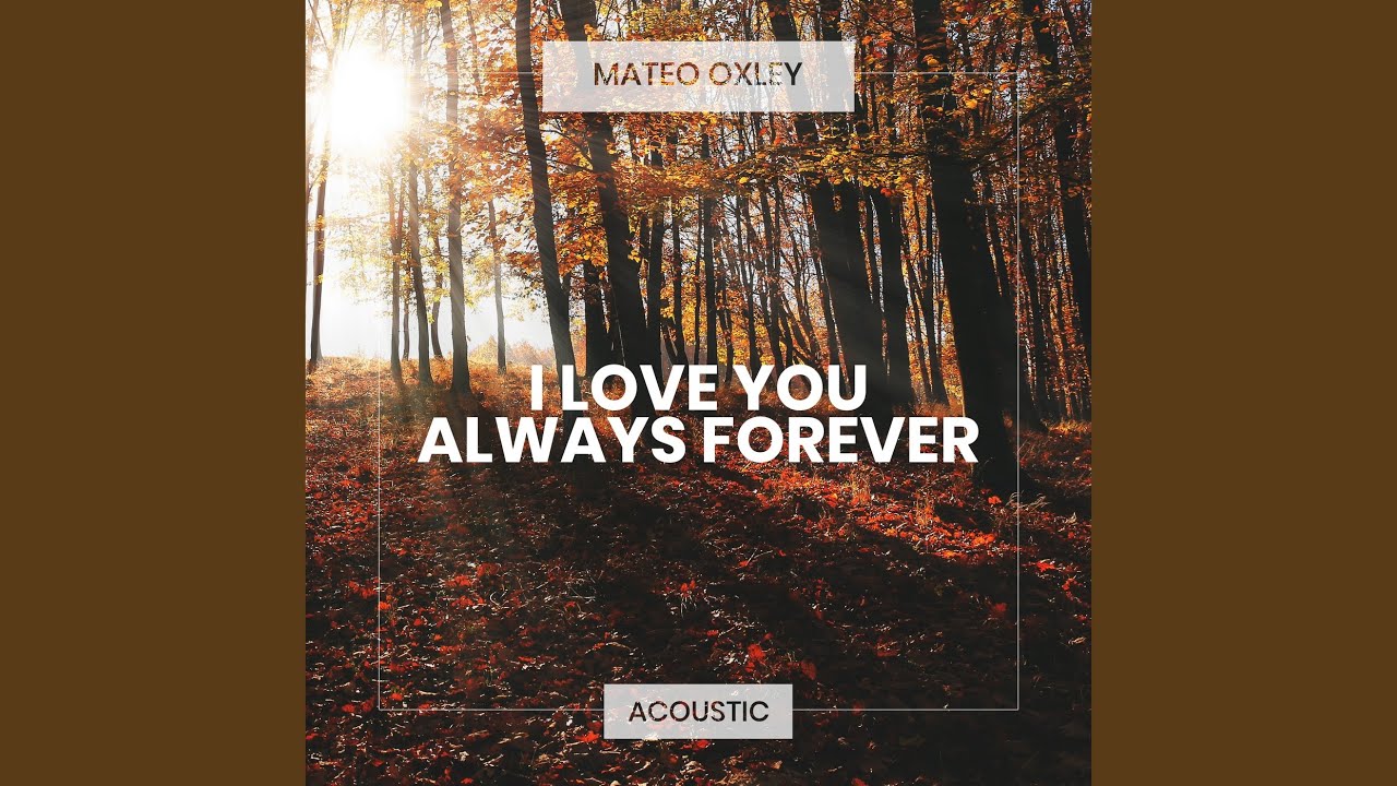 I Love You Always Forever (Acoustic)
