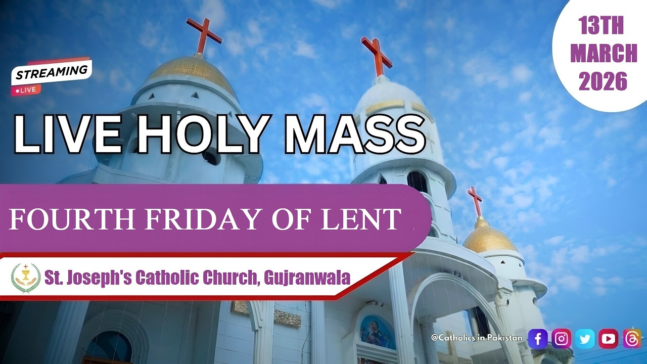 Holy Mass | 4th Friday of Lent | St. Joseph's Catholic Church, Gujranwala| 13th March 2026