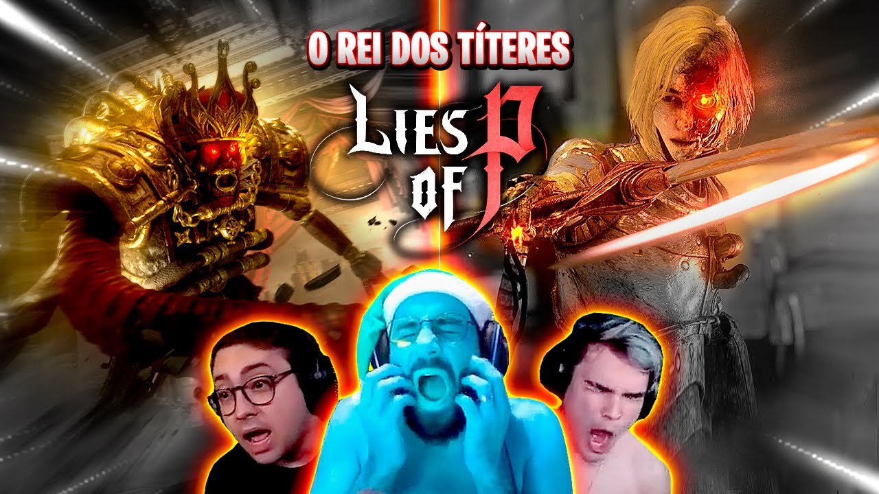 STREAMERS PASSANDO MAL ENFRENTANDO  O REI DOS TÍTERES (ROMEO) LIES OF P