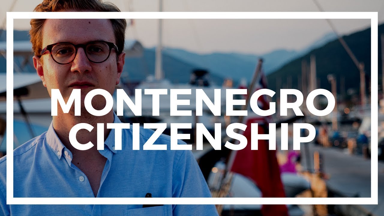 Montenegro Citizenship by Investment: how does it work?