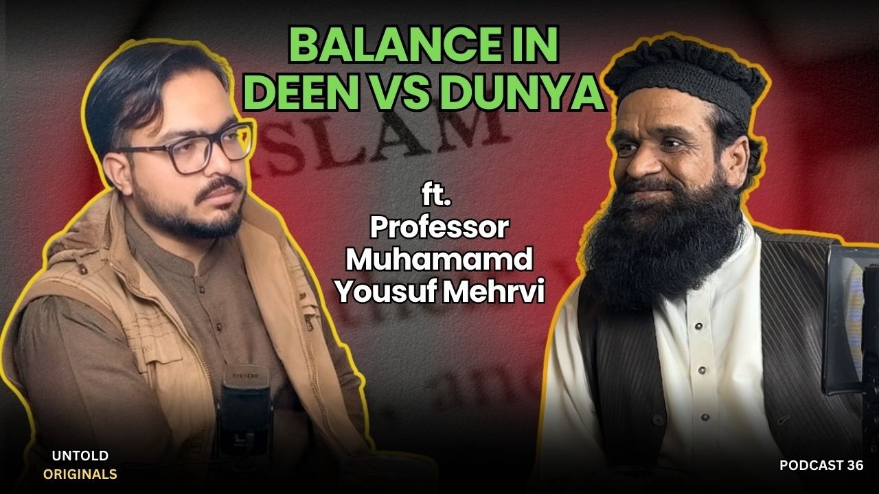 The Balance between Deen and Dunya | Untold Originals Podcast 36