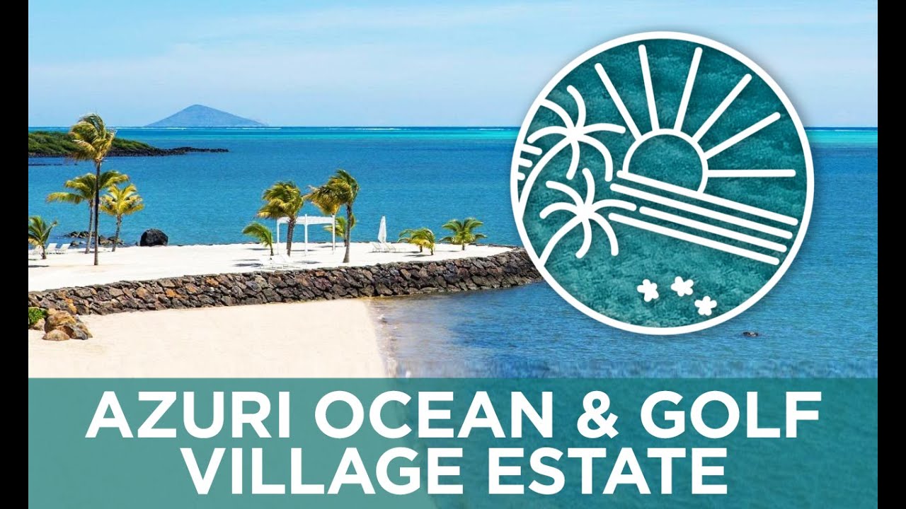 Azuri Ocean & Golf Village, one of my favourite estates...