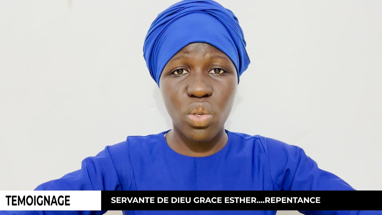 TEMOIGNAGE DE REPENTANCE SOEUR GRACE ESTHER