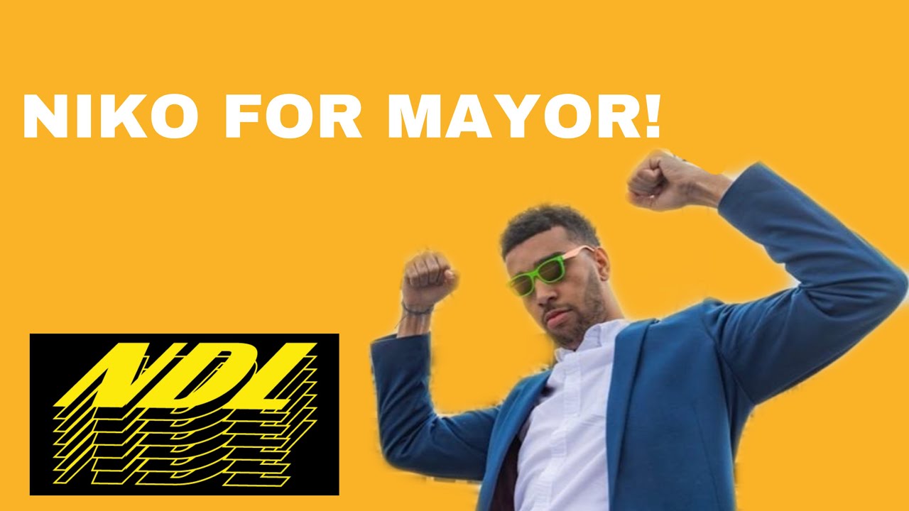 NIKO FOR MAYOR!!!