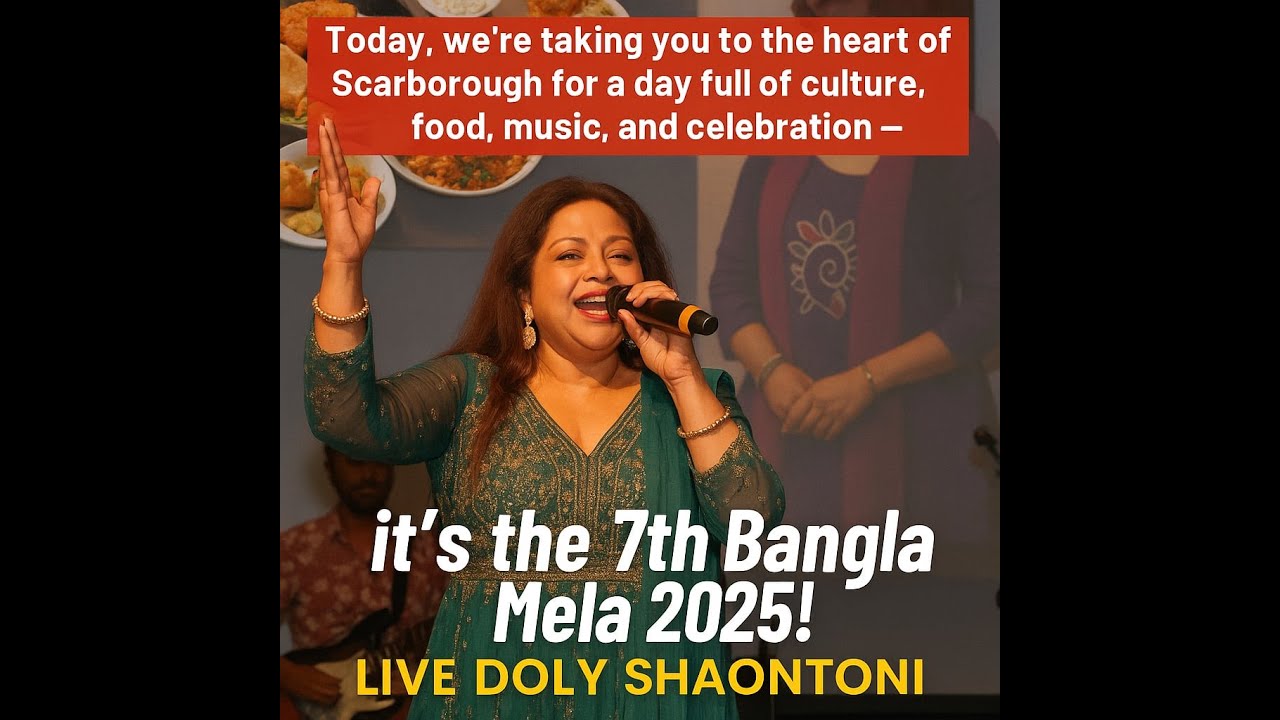 7th Bangla Mela 2025 in Toronto 🇧🇩 | Doly Shaontoni Live | Scarborough Festival Vlog