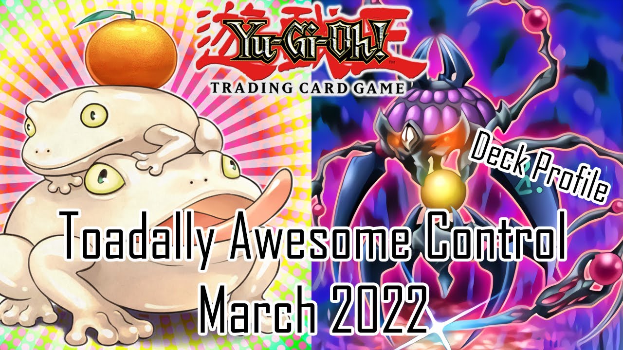 YuGiOh! BEST | Toadally Awesome Control Deck | March 2022 Format