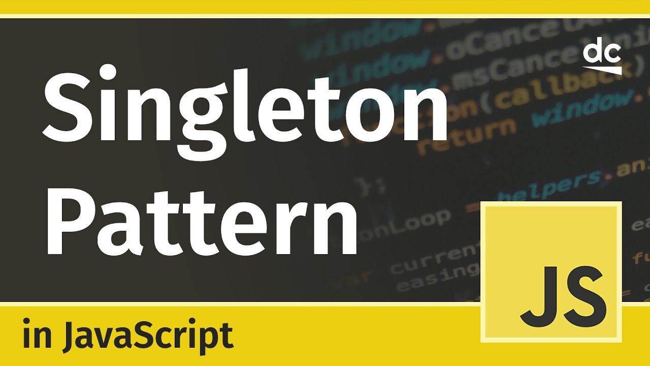 Как создавать классы Singleton в JavaScript — Учебное пособие по шаблонам проектирования
