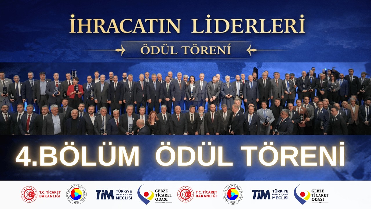 Gebze Ticaret Odası İhracatın Liderleri Ödül Töreni - 4.Bölüm