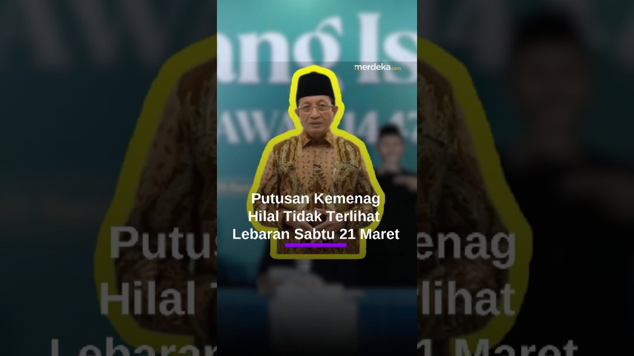 Hasil Sidang Isbat Hilal Tak Terlihat, Kemenag Putuskan Lebaran Idulfitri Sabtu 21 Maret 2026