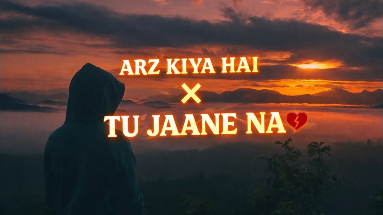 Arz kiya Hai X Tu jaane Na [ Mega Mashup] -Anuv jain | Atif Aslam Ft . Talwiinder | Normally Naveed 