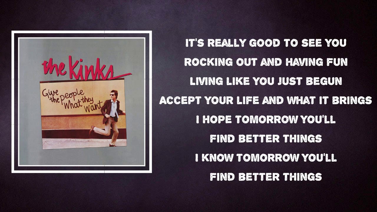 The Kinks - Better Things (Lyrics)