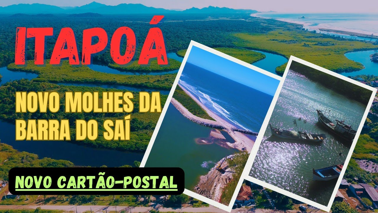 BARRA DO SAÍ - NOVO CARTÃO-POSTAL DE ITAPOÁ SC