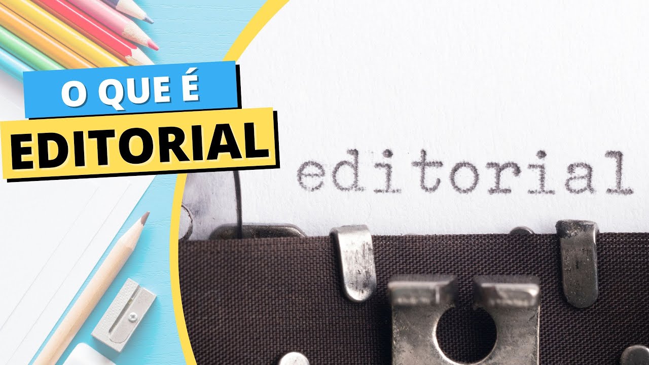 O que é um EDITORIAL?