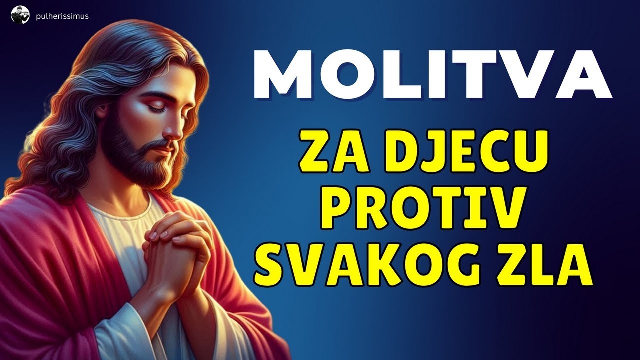 MOLITVA ZAŠTITE ZA DJECU PROTIV ĐAVOLSKOG UTJECAJA