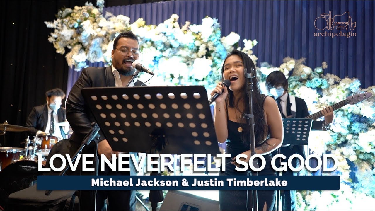 Love Never Felt So Good (Michael Jackson & Justin Timberlake) - ARCHIPELAGIO MUSIC