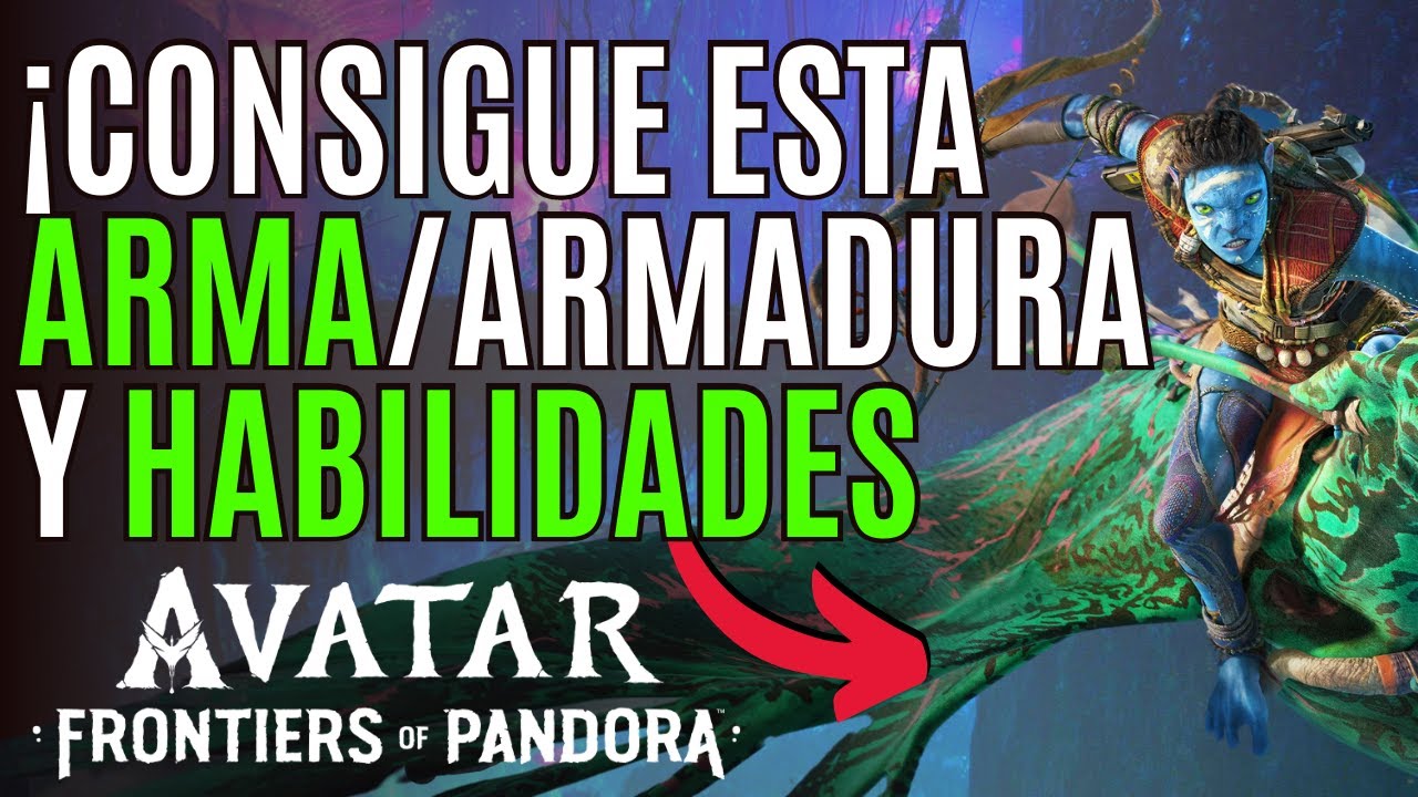 AVATAR FRONTIERS OF PANDORA ✨CONSIGUE esta ARMADURA / ARMAS y HABILIDADES al INICIO del JUEGO