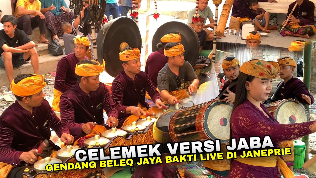 TERBARU !!! GENDANG BELEQ JAYA BAKTI MEMBAWAKAN GENDING CELEMEK SAAT DI GAWE JANEPRIA FEAT LULUQ