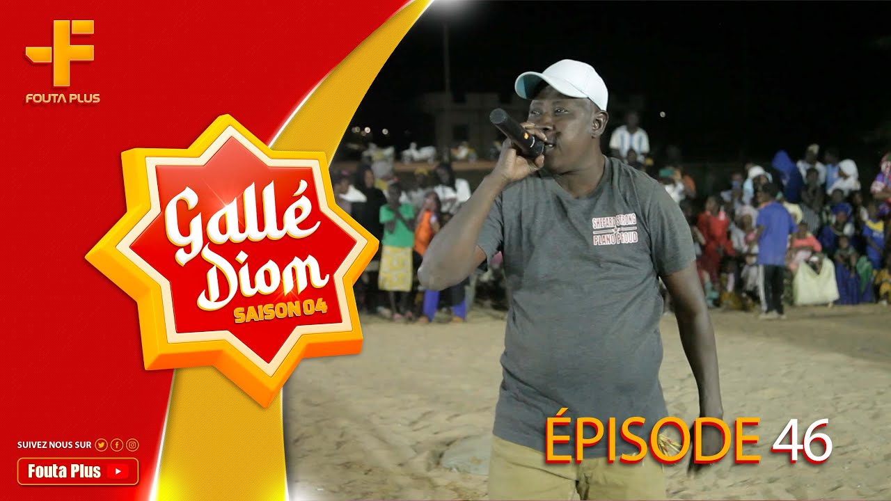 SERIE - GALLE - DIOM - SAISON 4 ÉPISODE 46