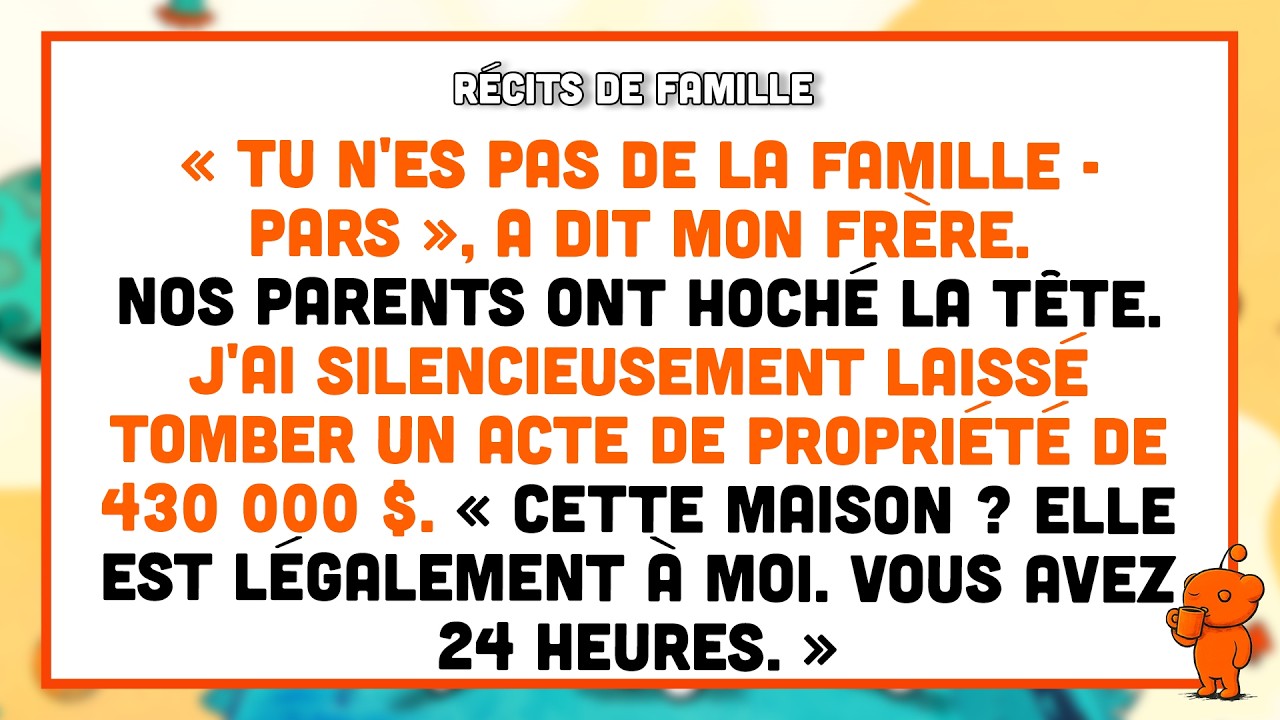 « Tu n'es pas de la famille - pars », a dit mon frère. Nos parents ont hoché la tête.