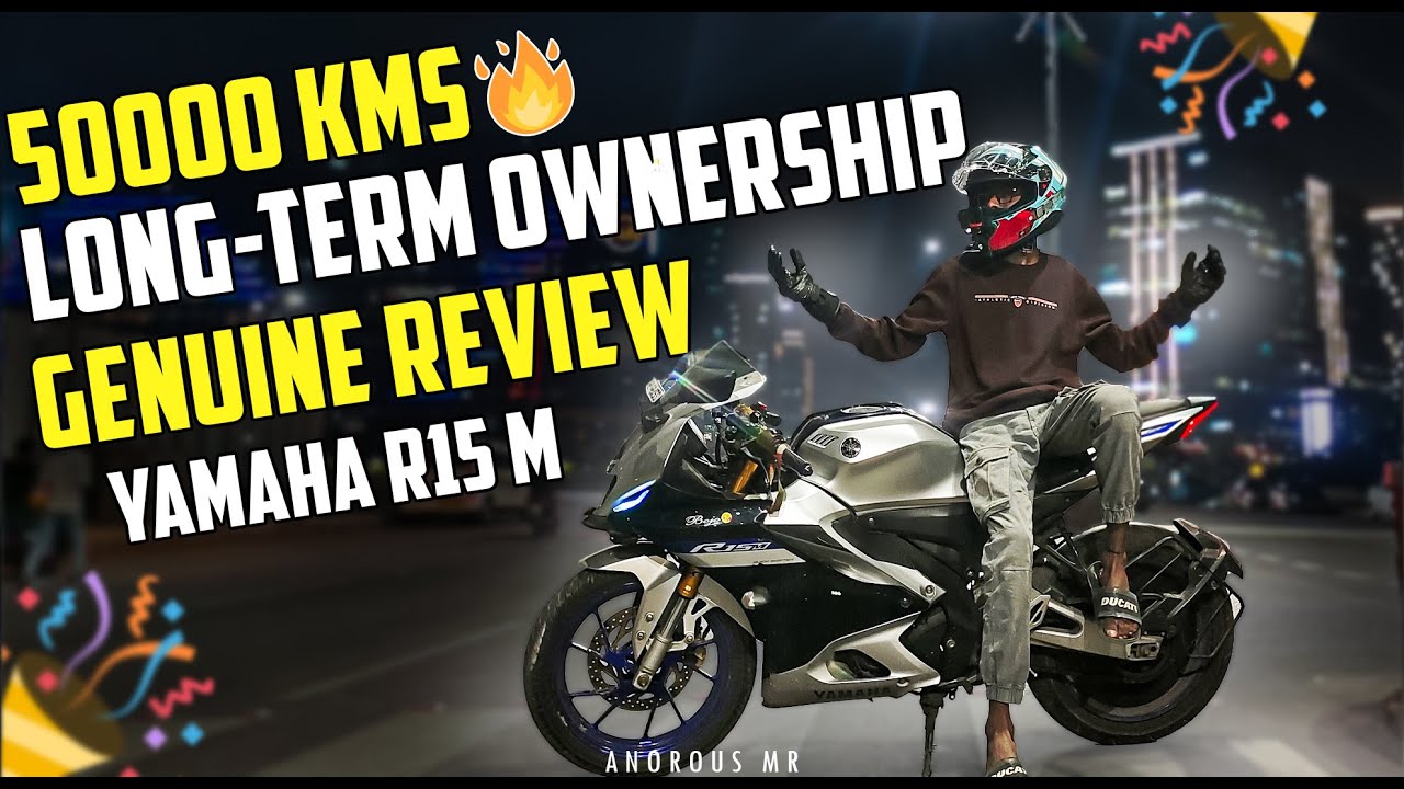 Yamaha R15 M 50,000 km Long-Term Review: Performance, Reliability & Ownership Experience