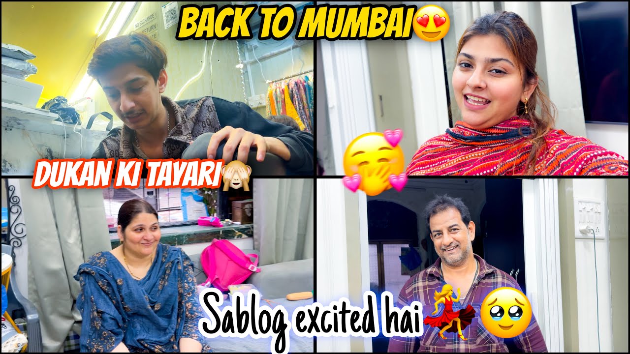 Humlog agye mumbai wapis😍💃| Dukaan mai kar rhe hai ramazan ki tayari🙈Itni excitement kabhi nhi huwi