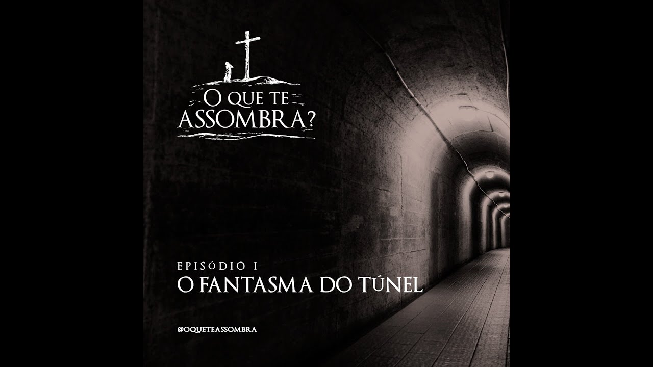 O Fantasma do Túnel da Vila Industrial Episódio 1 - Assombrações de Campinas - Temporada 1