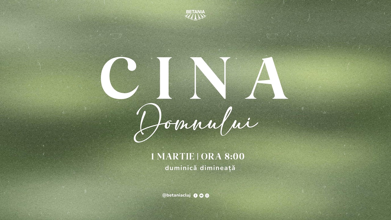 Biserica Betania Cluj Live - Cina Domnului