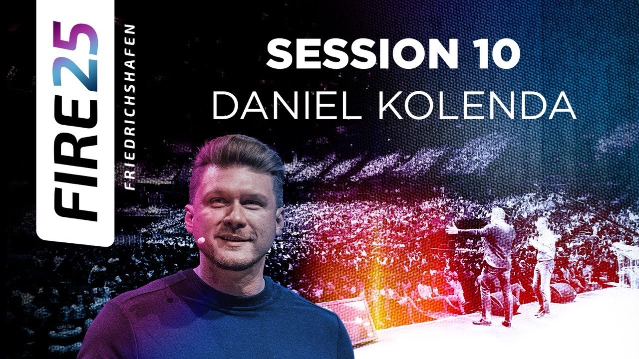 Fire 25 Germany | Session 10 – Daniel Kolenda & Nations Worship