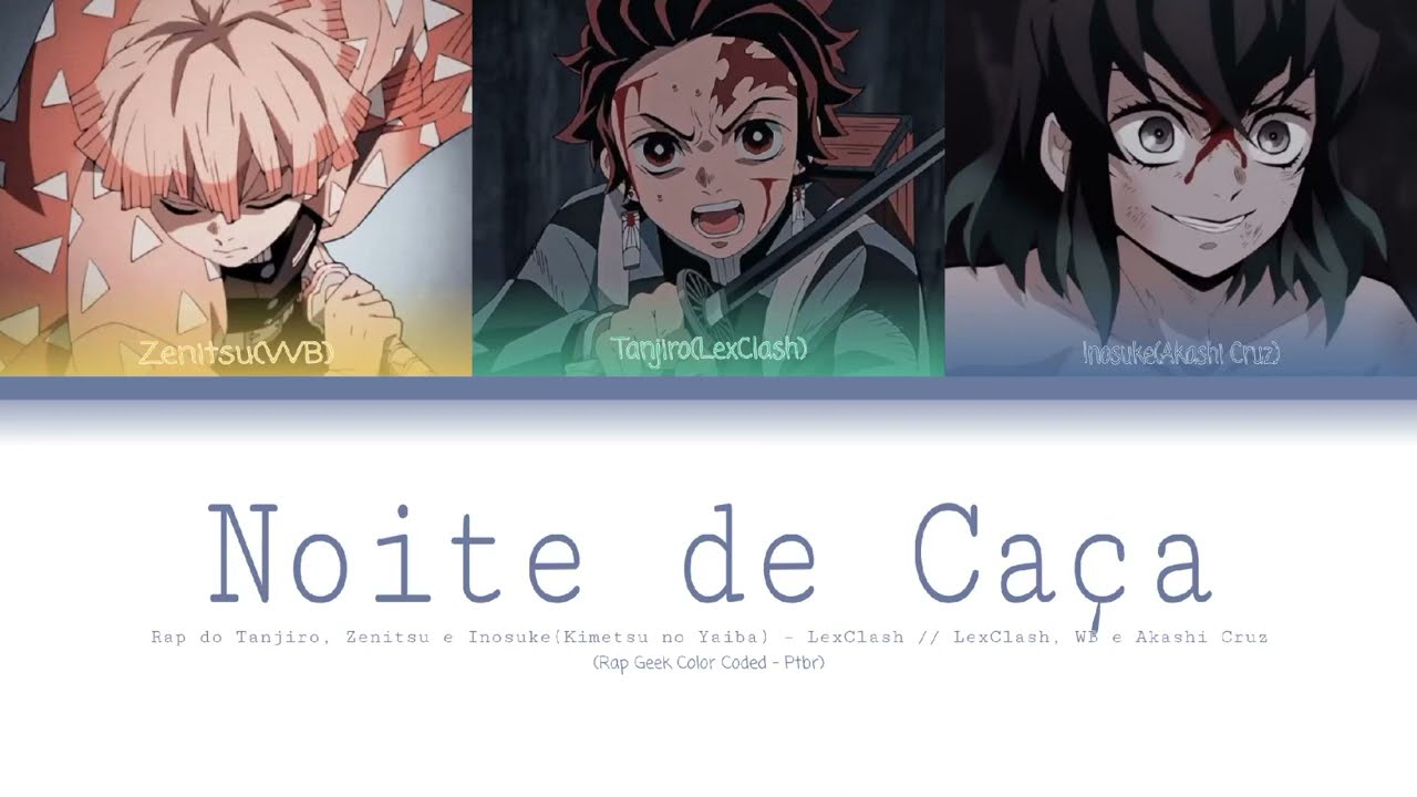 Rap do Tanjiro, Zenitsu e Inosuke (Demon Slayer) LexClash|Noite de Ca&ccedil;a| Color Coded (Rap Geek)