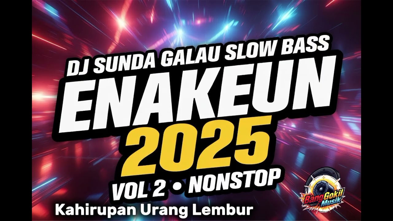 DJ SUNDA GALAU SLOW BASS ENAKEUN 2025 🔥 NONSTOP 50 MENIT