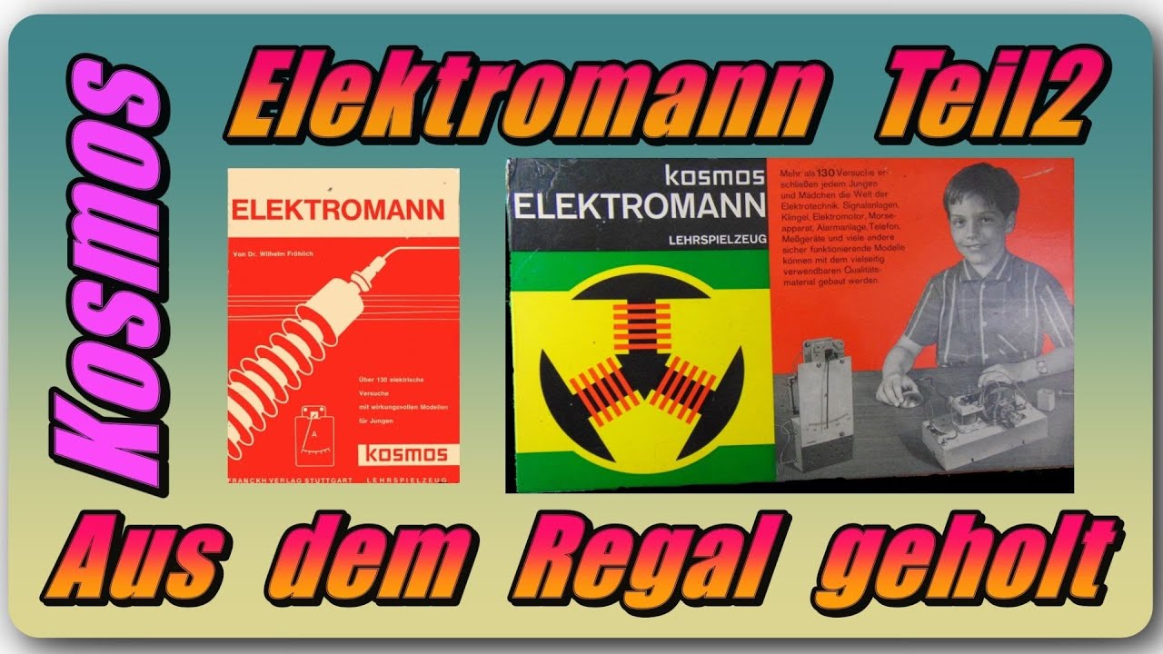 Aus dem Regal geholt - KOSMOS Elektromann Teil 2