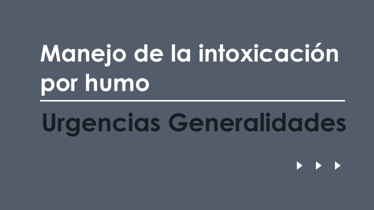 Manejo de la intoxicación por humo. Urgencias