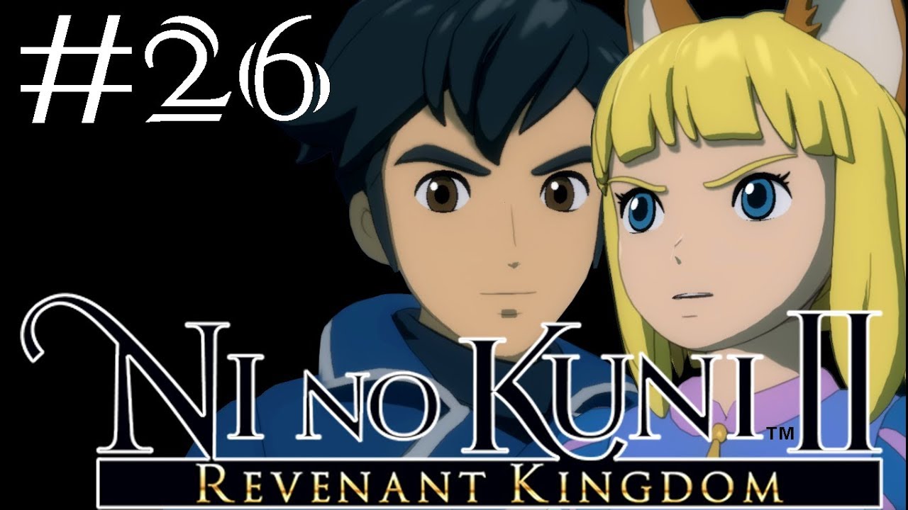 Ni no Kuni II Revenant Kingdom - Part 26 &ndash; Tiller: four-leafed soreaway