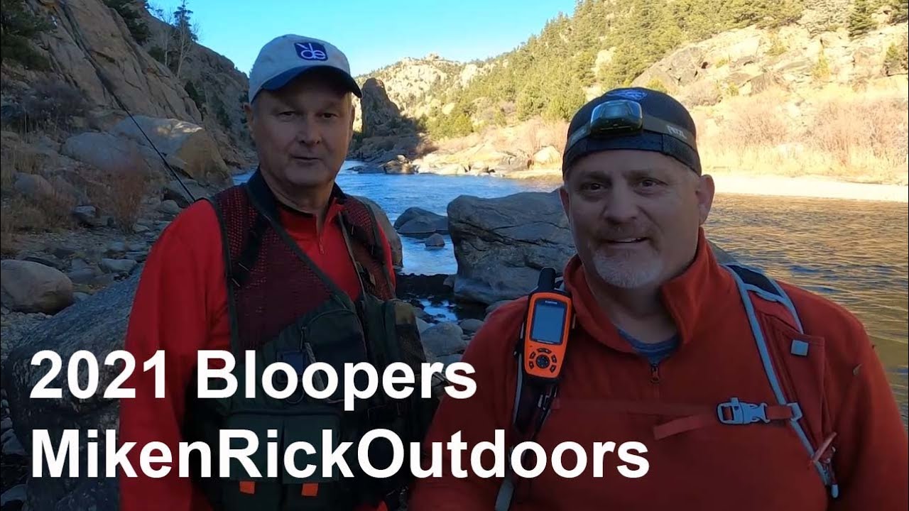 Bloopers MikenRickOutdoors 2021