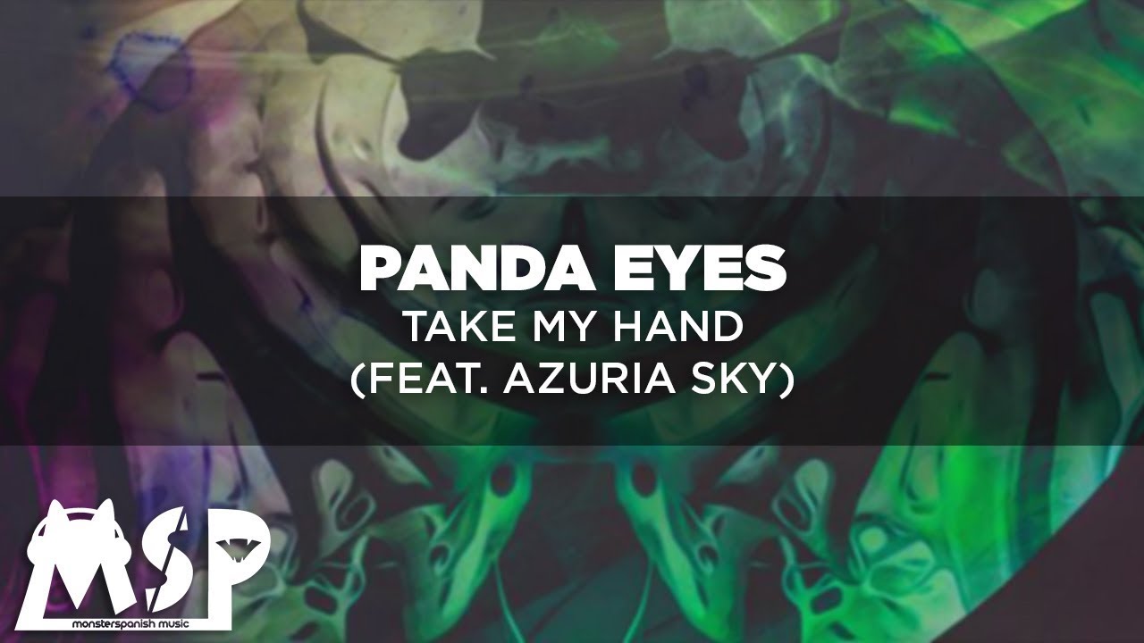 Panda Eyes - Take My Hand (feat. Azuria Sky) [Sub. Español]